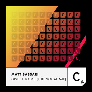 Give It To Me - Full Vocal Mix - Matt Sassari listen song