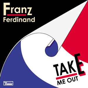 Take Me Out - Daft Punk Remix - Franz Ferdinand & Daft Punk listen song