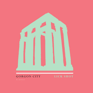 Lick Shot - Gorgon City listen song