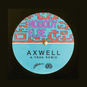 Nobody Else - A-Trak Remix - Axwell & A-Trak listen song