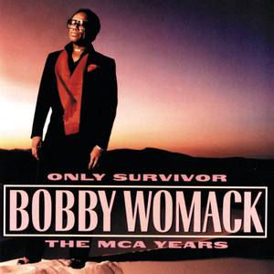 I Wish He Didn't Trust Me So Much - Bobby Womack listen song