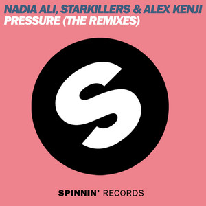 Pressure - Alesso Remix - Nadia Ali & Starkillers & Alex Kenji & Alesso listen song