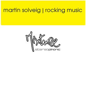 Rocking Music (Edit) - Martin Solveig listen song