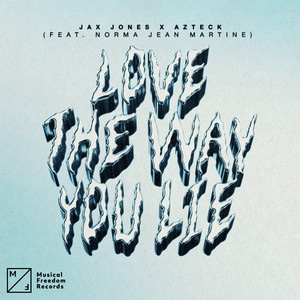 Love The Way You Lie (feat. Norma Jean Martine) - Jax Jones & Azteck & Norma Jean Martine listen song