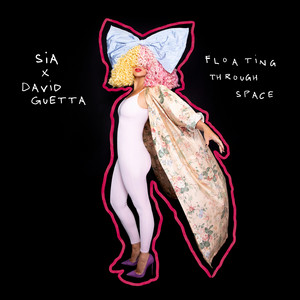 Floating Through Space - Sia & David Guetta listen song