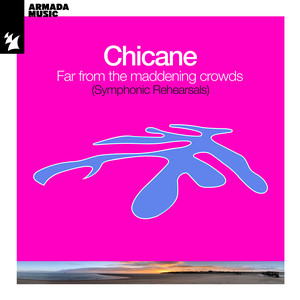 Early - Symphonic Rehearsal Mix - Chicane listen song