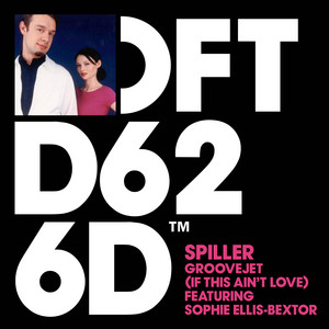 Groovejet (If This Ain't Love) [feat. Sophie Ellis-Bextor] - Spiller & Sophie Ellis-Bextor listen song