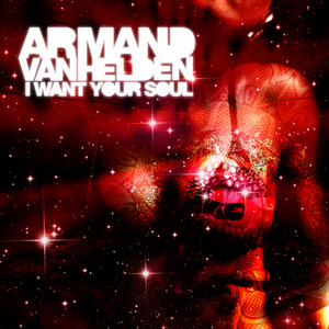 I Want Your Soul - Armand Van Helden listen song