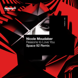 Reasons to Love You - Space 92 Remix - Nicole Moudaber & Space 92 listen song