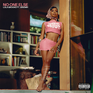 No One Else (feat. Jeremih) - Lola Brooke & Jeremih listen song