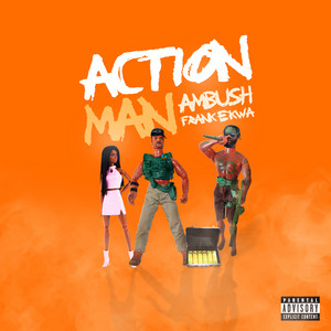 Action Man - Ambush Buzzworl & Frank Ekwa listen song