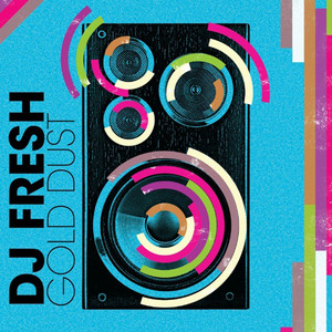 Gold Dust - Radio Edit - DJ Fresh listen song