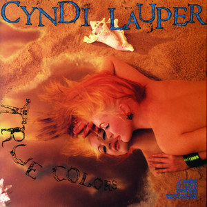 True Colors - Cyndi Lauper listen song