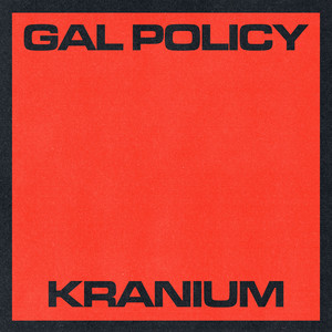 Gal Policy - Kranium listen song