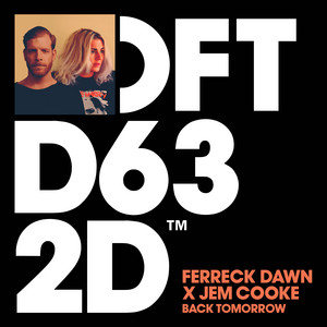 Back Tomorrow - Extended Mix - Ferreck Dawn & Jem Cooke listen song