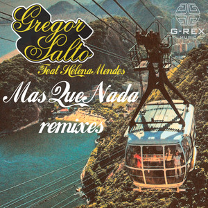 Mas que nada (feat. Helena Mendes) - Original - Gregor Salto & Helena Mendes listen song