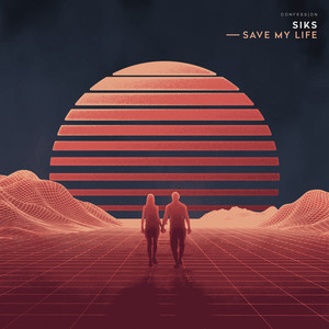 Save My Life - Siks listen song