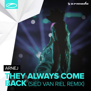 They Always Come Back - Sied van Riel Radio Edit - Arnej listen song