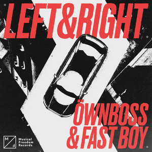 Left & Right - Öwnboss & FAST BOY listen song