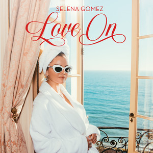 Love On - Selena Gomez listen song