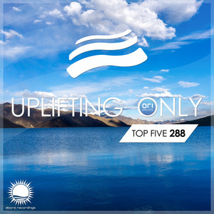 Uplifting Only Top Five 288 - Pt. B - Ori Uplift listen song