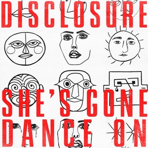 She’s Gone, Dance On - Disclosure listen song