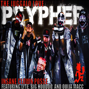 Psypher '17 (Juggalo Love) - Insane Clown Posse & Lyte & Big Hoodoo & Ouija Macc