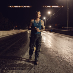 I Can Feel It - Kane Brown listen song