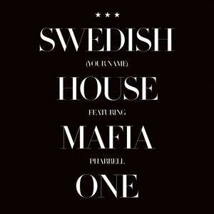 One (Your Name) - Radio Edit - Swedish House Mafia & Pharrell Williams listen song