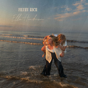 Filthy Rich - Ella Henderson listen song