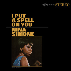 I Put A Spell On You - Nina Simone listen song