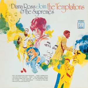 I'm Gonna Make You Love Me - Diana Ross & The Supremes & The Temptations listen song