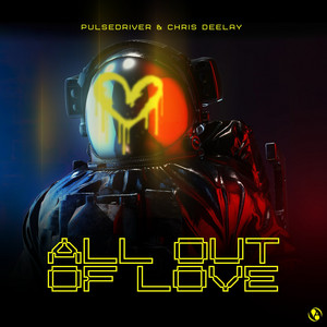 Pulsedriver & Chris Deelay - All Out Of Love