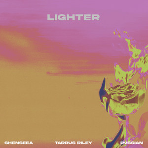 Lighter (with Tarrus Riley & Rvssian) - Shenseea & Tarrus Riley & Rvssian listen song