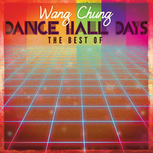 Dance Hall Days (Re-Recorded) - Wang Chung listen song