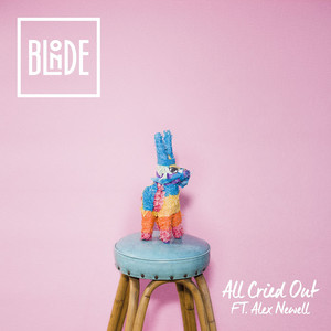 All Cried Out (feat. Alex Newell) - Radio Edit - Blonde & Alex Newell listen song