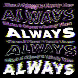 Always - Waze & Odyssey & George Michael & Mary J. Blige & Tommy Theo listen song