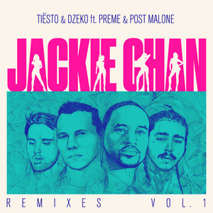 Jackie Chan - Sebastian Perez Remix - Tiësto & Dzeko & Preme & Post Malone & Sebastian Perez listen song