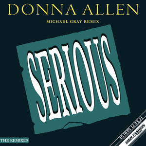 Serious - Michael Gray Remix - Donna Allen & Michael Gray listen song