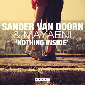 Nothing Inside - Radio Edit - Sander van Doorn & Mayaeni listen song