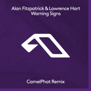 Warning Signs - CamelPhat Extended Mix - Alan Fitzpatrick & Lawrence Hart & CamelPhat listen song