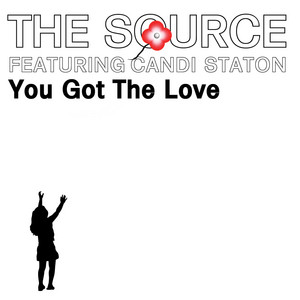 You Got The Love - New Voyager Radio Edit - The Source & Candi Staton & The Source & Candi Staton & Now Voyager