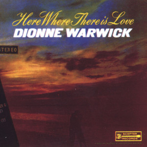 What the World Needs Now (Is Love) - Dionne Warwick listen song