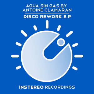 Antoine Clamaran & Agua Sin Gas - Freak It