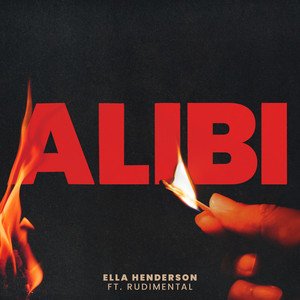 Alibi (feat. Rudimental) - Ella Henderson & Rudimental listen song