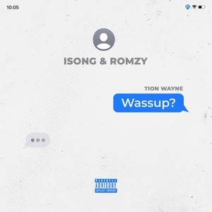 Wassup - Isong & Romzy & Tion Wayne listen song