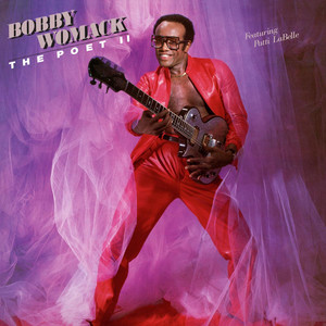 Love Has Finally Come At Last - Bobby Womack & Patti LaBelle listen song