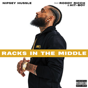 Racks in the Middle (feat. Roddy Ricch and Hit-Boy) - Nipsey Hussle & Roddy Ricch & Hit-Boy listen song