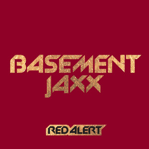 Basement Jaxx - Red Alert - Jaxx Radio Mix