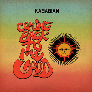 Coming Back To Me Good - Kasabian listen song